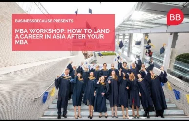 MBA Workshop: How To Land a Career In Asia After Your MBA
